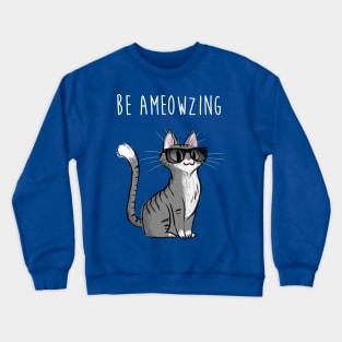 Be Ameowzing Crewneck Sweatshirt